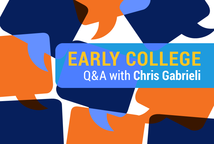 Early College Q&A with Chris Gabrieli
