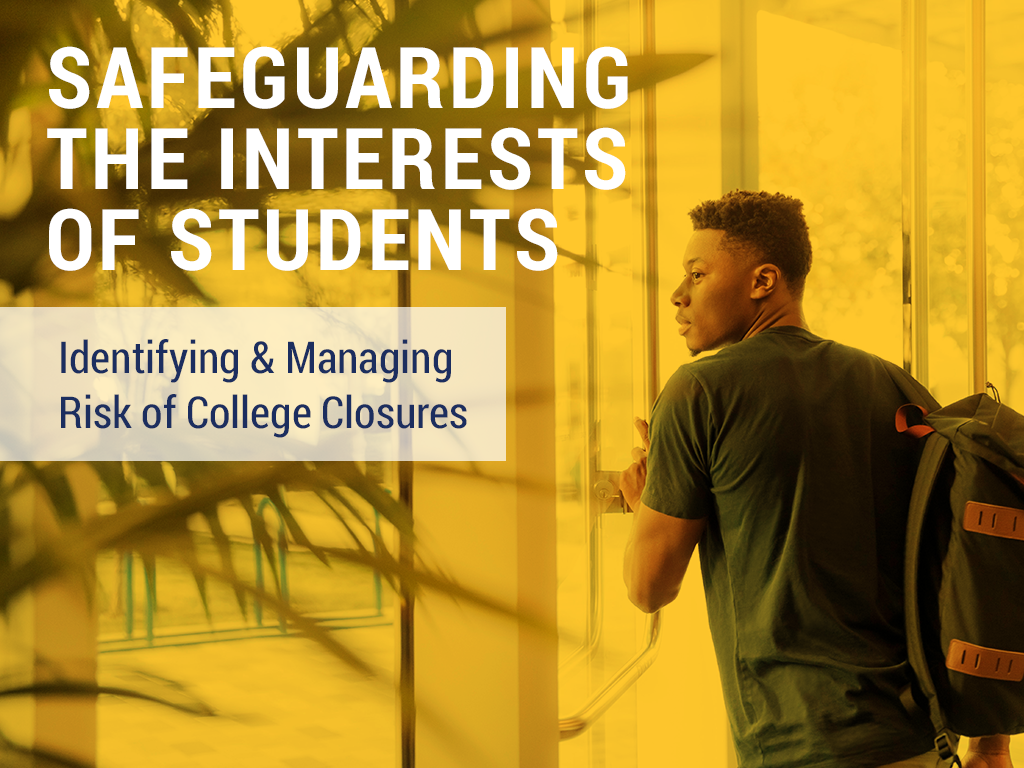 Safeguarding the Interests of Students: Identifying and Managing Risk of College Closures