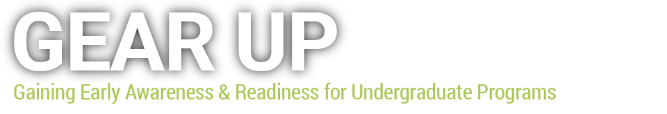 What is GEAR UP? / GEAR UP / Massachusetts Department of Higher